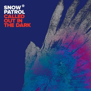 Snow Patrol - Called Out In The Dark (Radio Date: 23 Settembre 2011)